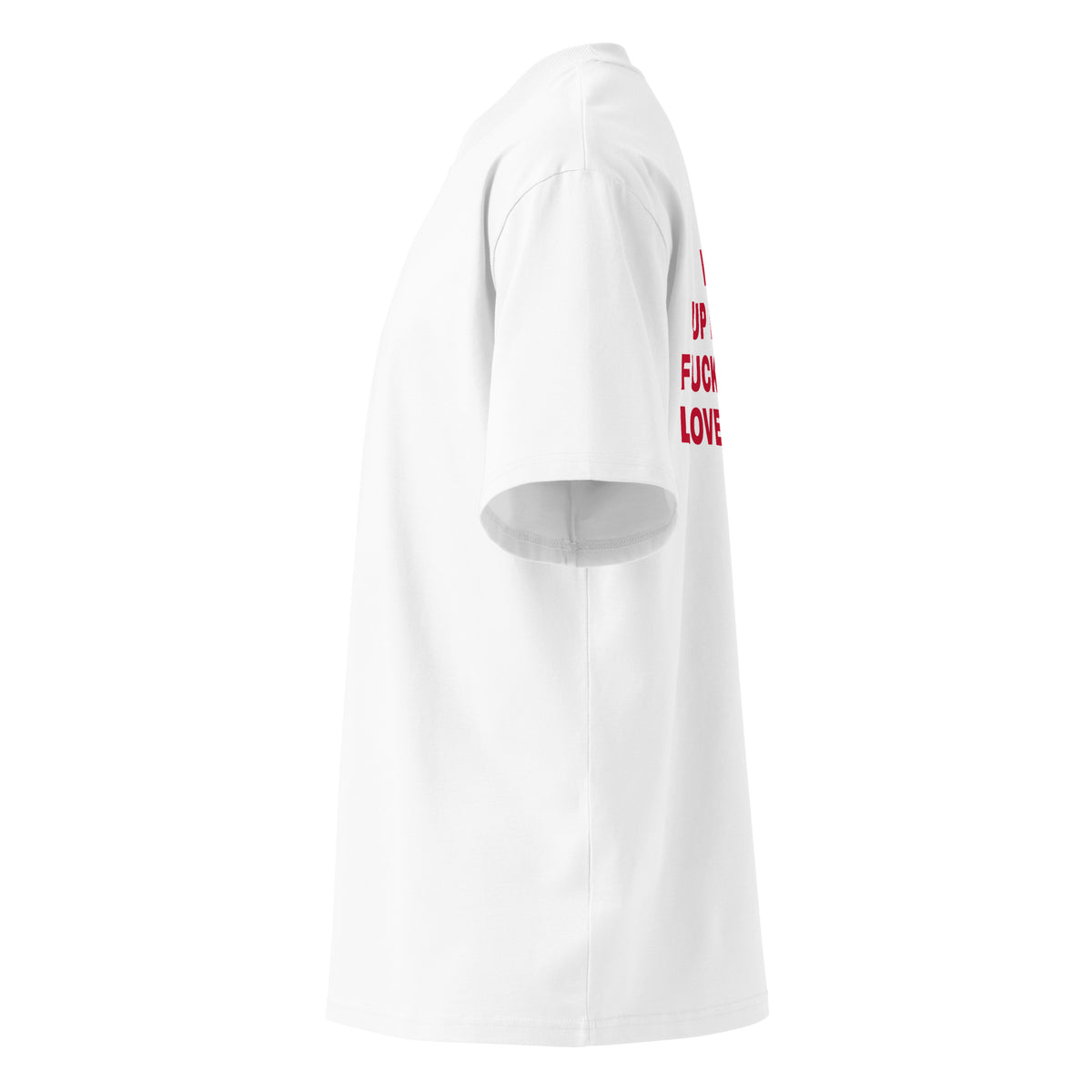 WOKE UP FINE AS FUCK AGAIN I LOVE MY LIFE oversized t-shirt – white left view | So True