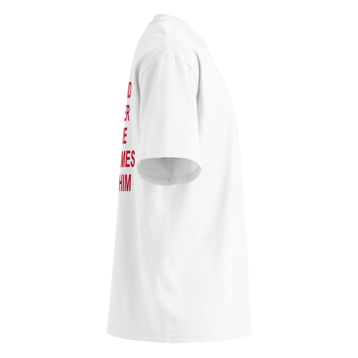 HE SAID BIEBER OR ME SOMETIMES I MISS HIM oversized t-shirt – white right view | So True