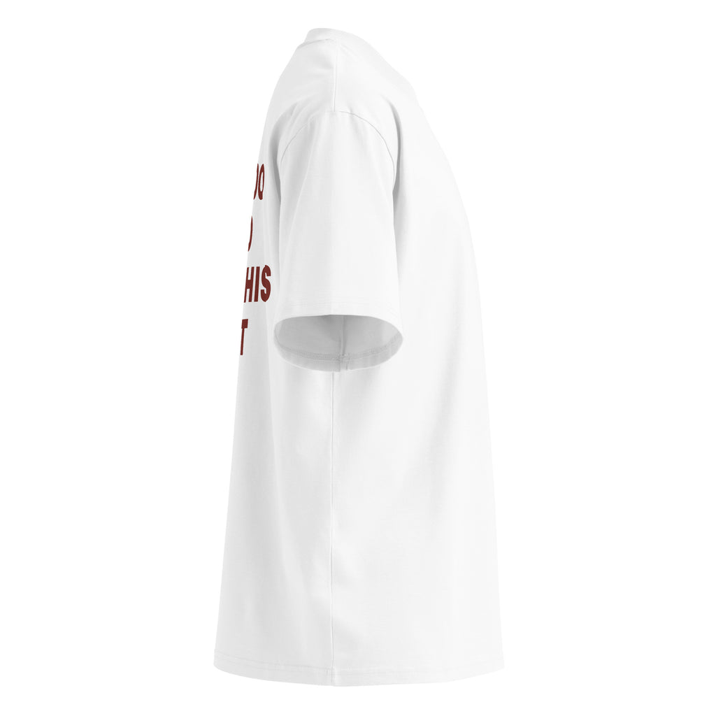 I'M TOO LEO FOR THIS SHIT oversized t-shirt – white right view | So True
