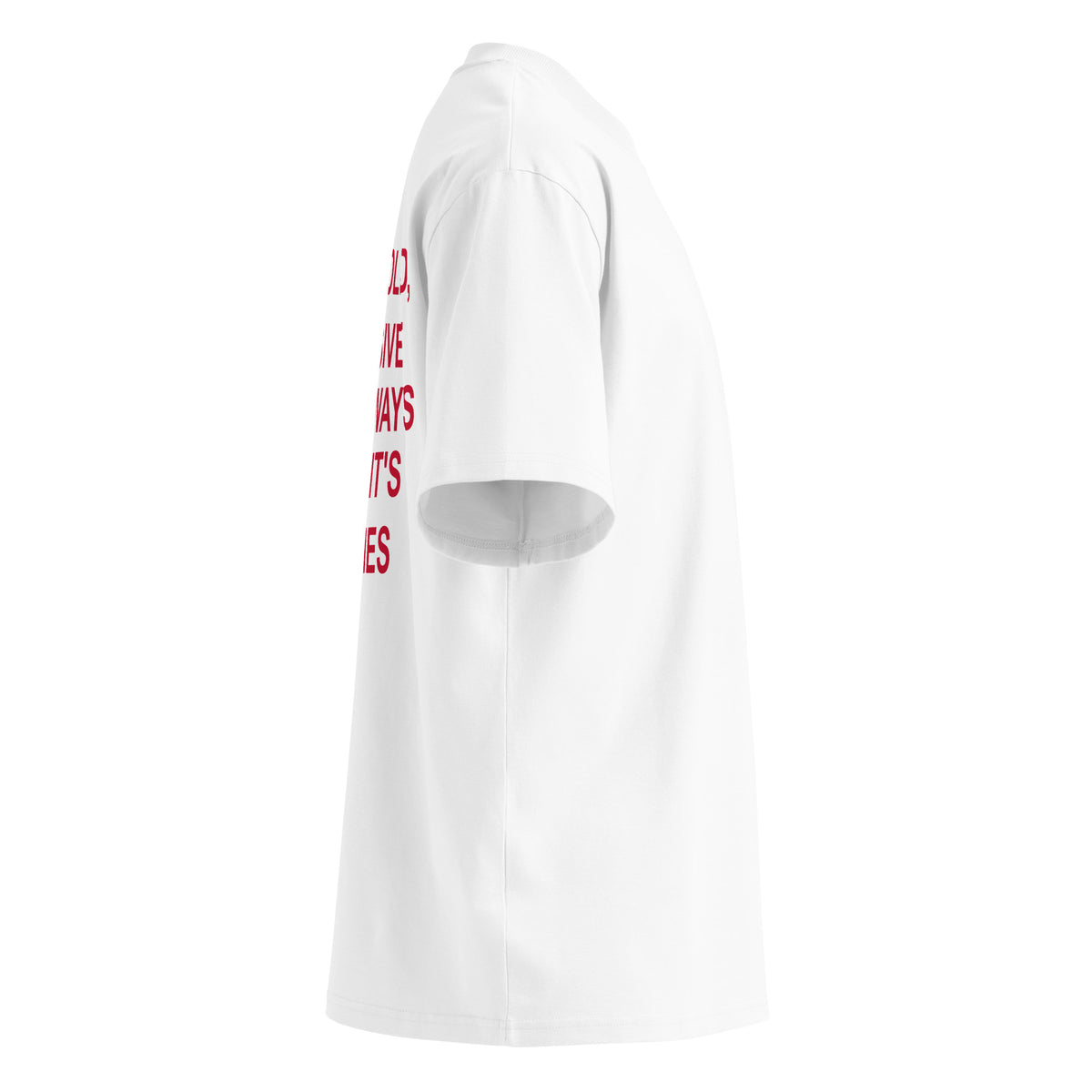 IF IT'S BOLD, IMPULSIVE AND ALWAYS RIGHT, IT'S AN ARIES oversized t-shirt – white right view | So True