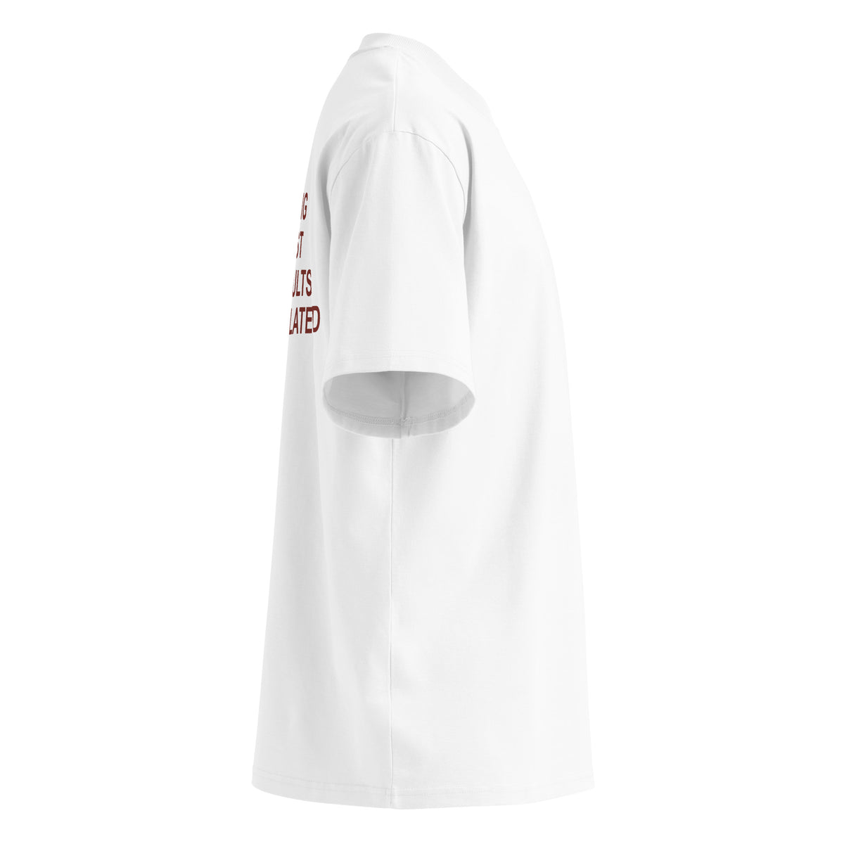 I'M DOING MY BEST THE RESULTS ARE UNRELATED oversized t-shirt – white right view | So True