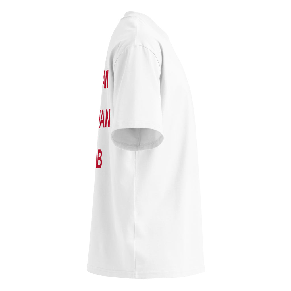 EAT ITALIAN DRIVE GERMAN MARRY ARAB oversized t-shirt – white right view | So True
