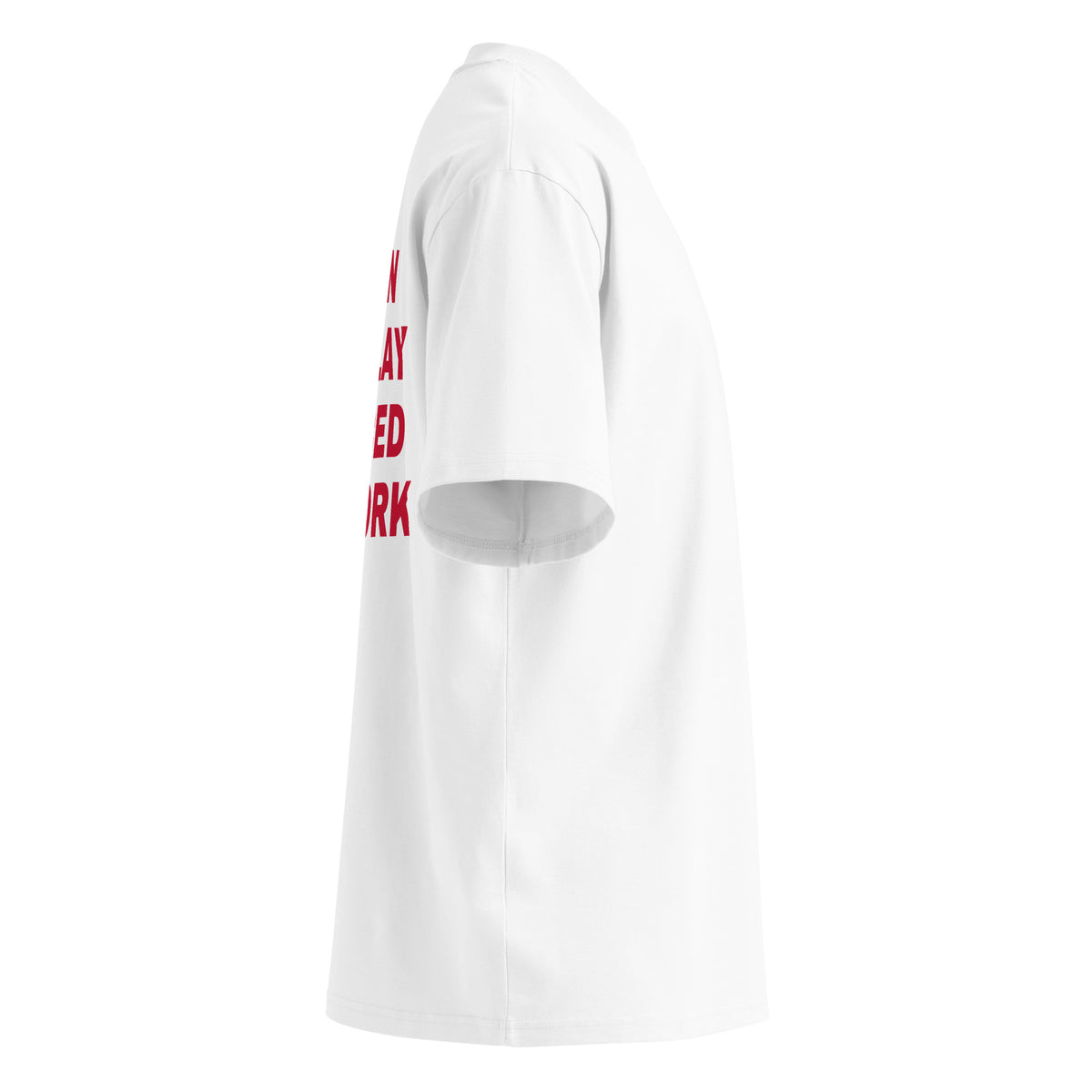 BORN TO SLAY FORCED TO WORK oversized t-shirt – white right view | So True