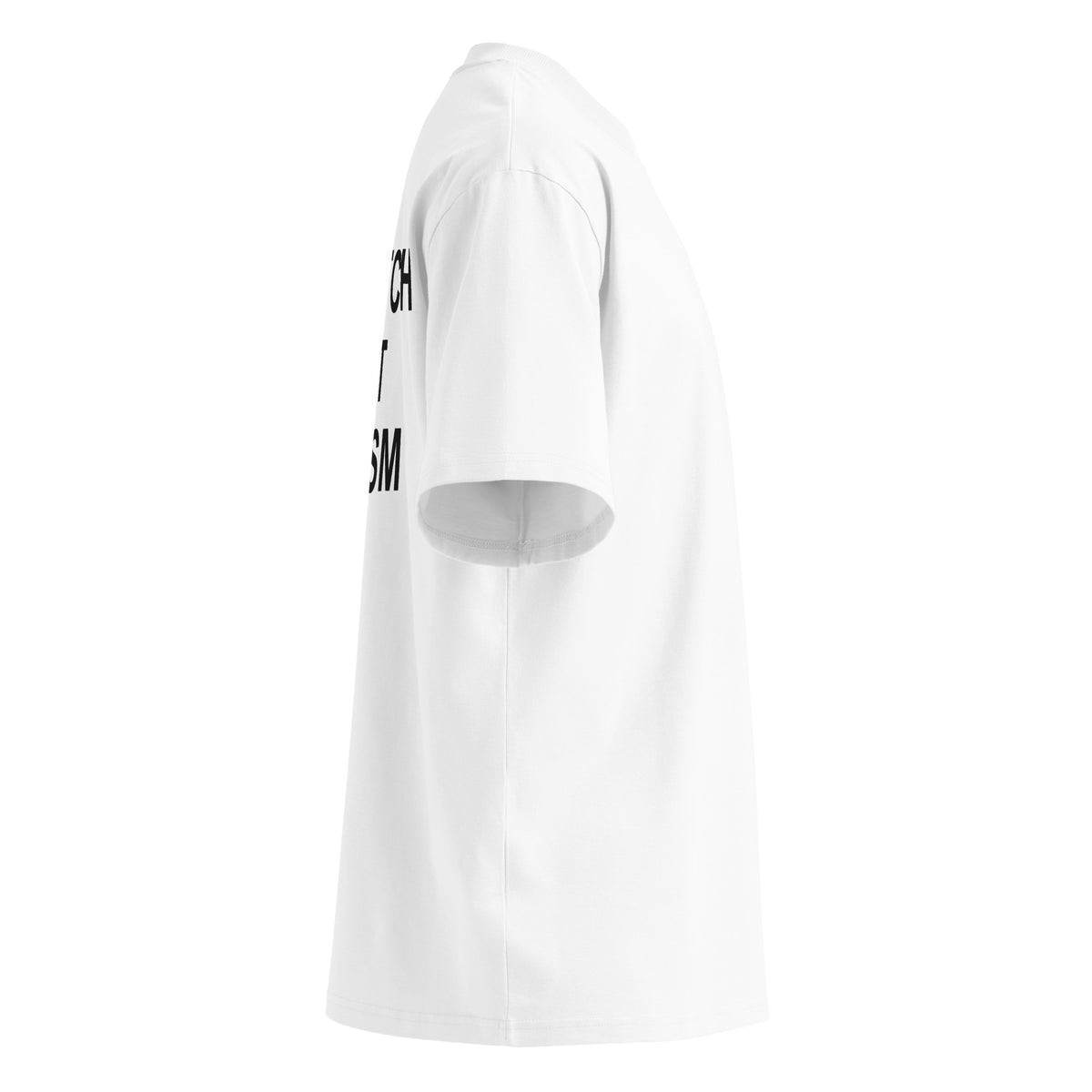 MY BITCH GOT AUTISM oversized t-shirt – white right view | So True