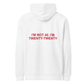 I'M NOT 40. I'M TWENTY-TWENTY HOODIE