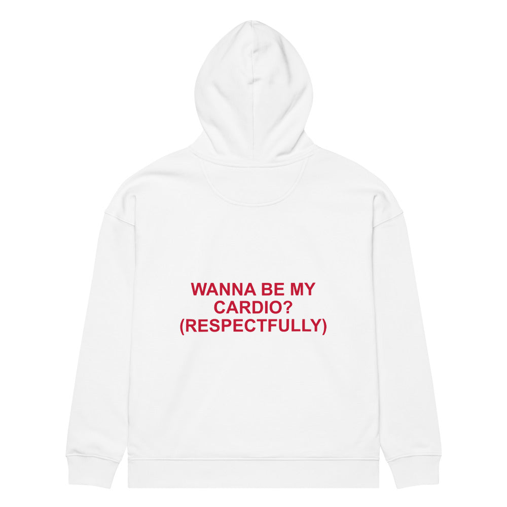 WANNA BE MY CARDIO? (RESPECTFULLY) HOODIE