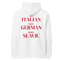 EAT ITALIAN DRIVE GERMAN MARRY SLAVIC HOODIE