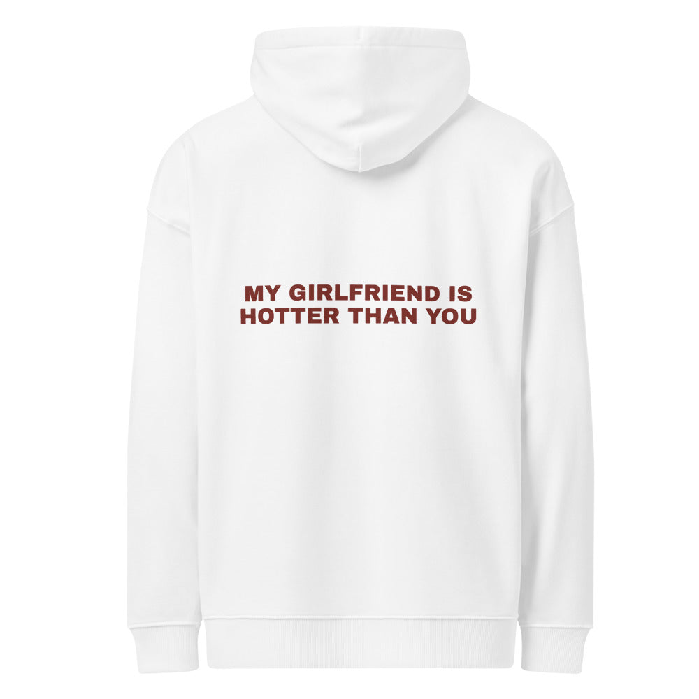 MY GIRLFRIEND IS HOTTER THAN YOU HOODIE