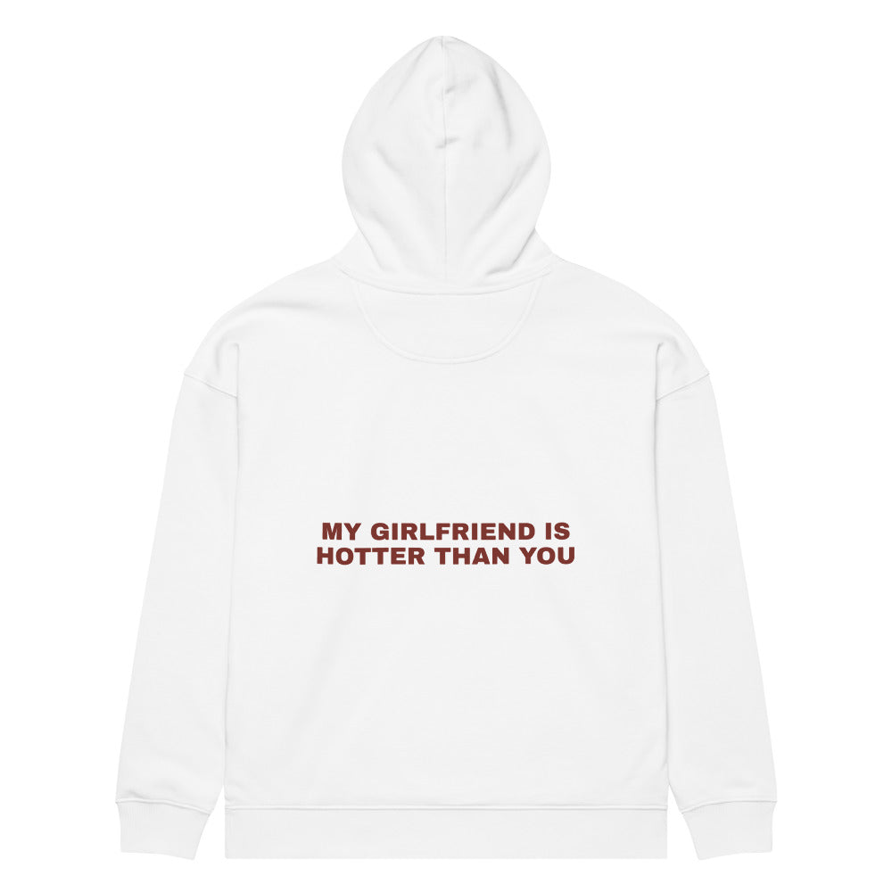 MY GIRLFRIEND IS HOTTER THAN YOU HOODIE