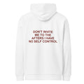 DON'T INVITE ME TO THE AFTERS I HAVE NO SELF CONTROL HOODIE
