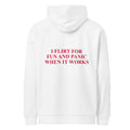 I FLIRT FOR FUN AND PANIC WHEN IT WORKS HOODIE