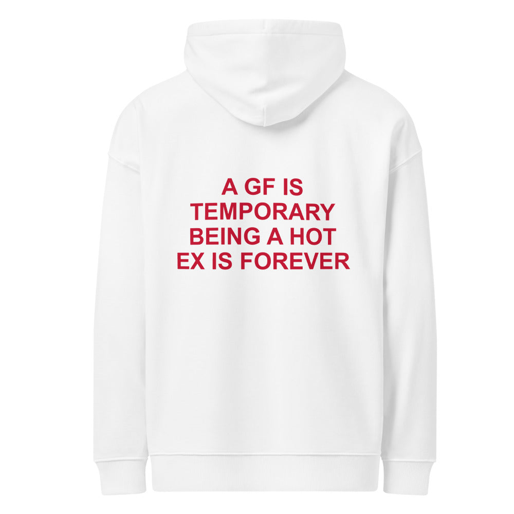 A GF IS TEMPORARY BEING A HOT EX IS FOREVER HOODIE