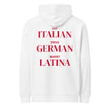 EAT ITALIAN DRIVE GERMAN MARRY LATINA HOODIE