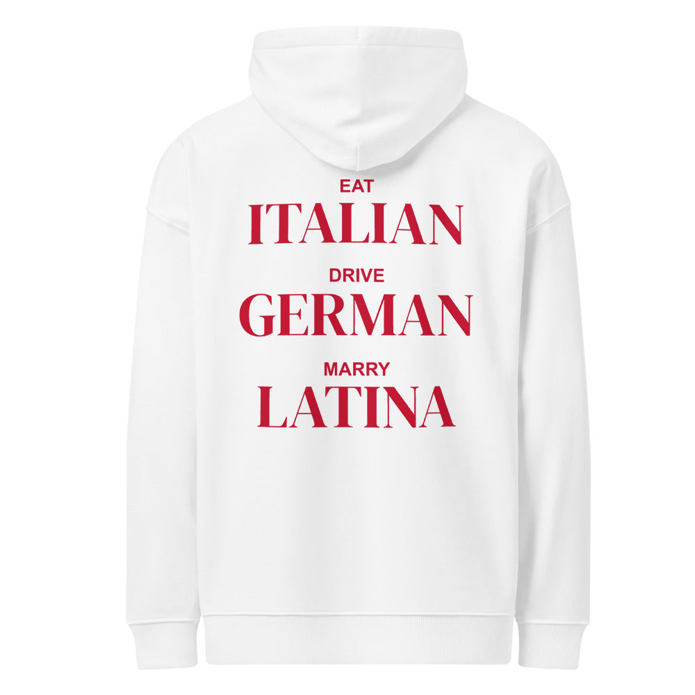 EAT ITALIAN DRIVE GERMAN MARRY LATINA HOODIE