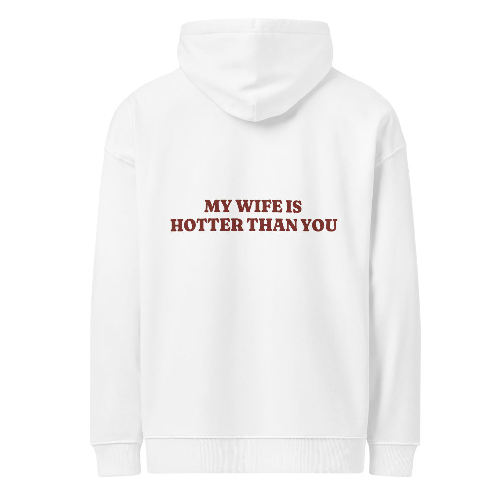 MY WIFE IS HOTTER THAN YOU HOODIE