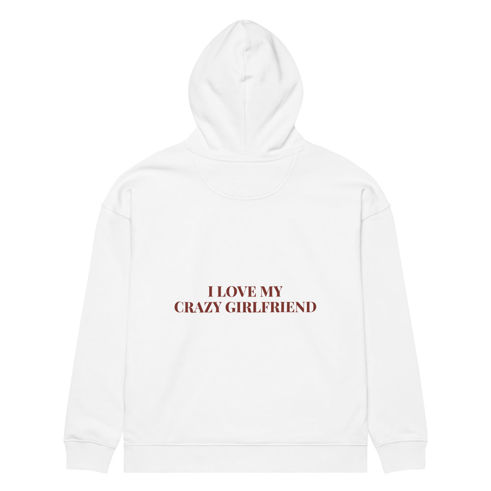 I LOVE MY CRAZY GIRLFRIEND HOODIE