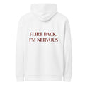 FLIRT BACK. I'M NERVOUS HOODIE