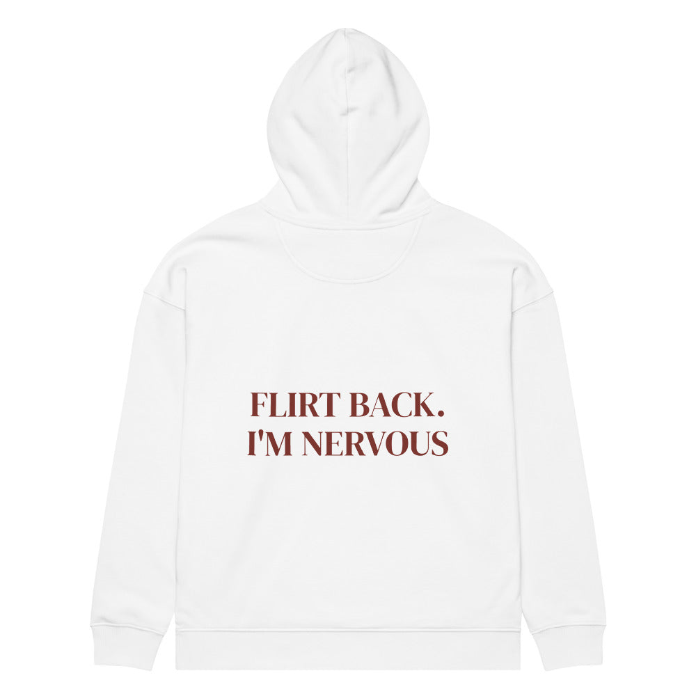 FLIRT BACK. I'M NERVOUS HOODIE