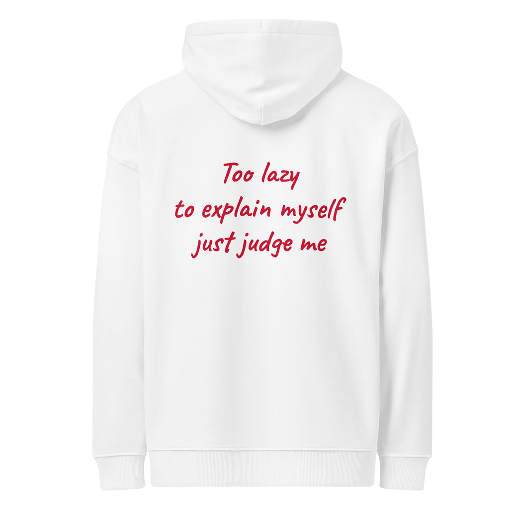 TOO LAZY TO EXPLAIN MYSELF JUST JUDGE ME oversized hoodie – white back view | So True