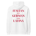 EAT ITALIAN DRIVE GERMAN MARRY LATINA oversized hoodie – white back view | So True