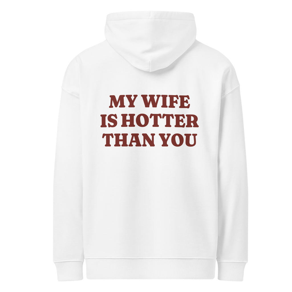 MY WIFE IS HOTTER THAN YOU oversized hoodie – white back view | So True