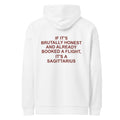 IF IT'S BRUTALLY HONEST AND ALREADY BOOKED A FLIGHT, IT'S A SAGITTARIUS oversized hoodie – white back view | So True