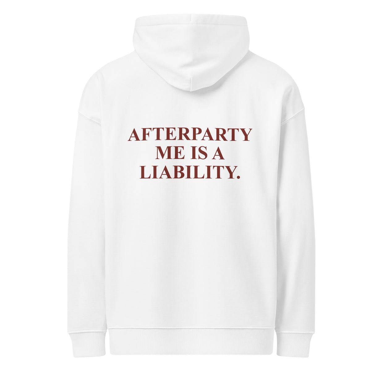 AFTERPARTY ME IS A LIABILITY oversized hoodie – white back view | So True