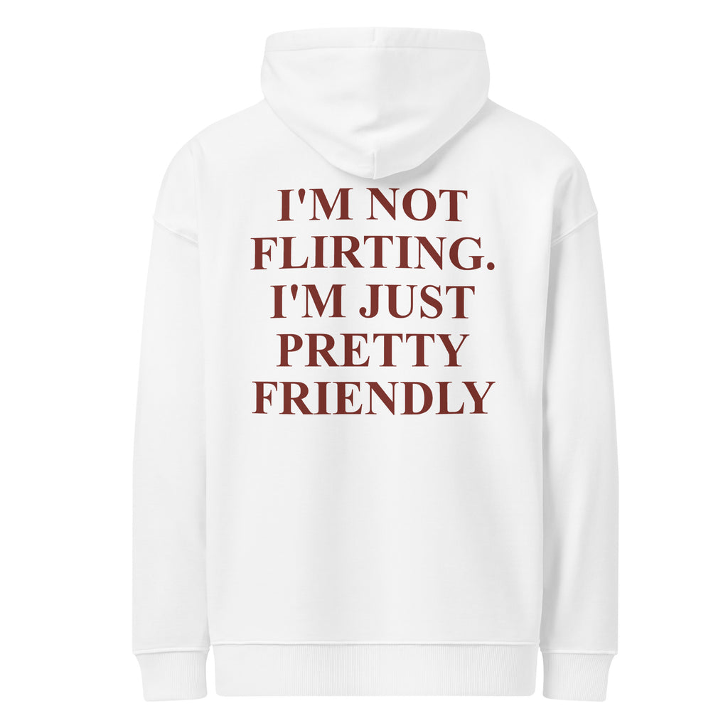 I'M NOT FLIRTING. I'M JUST PRETTY FRIENDLY oversized hoodie – white back view | So True