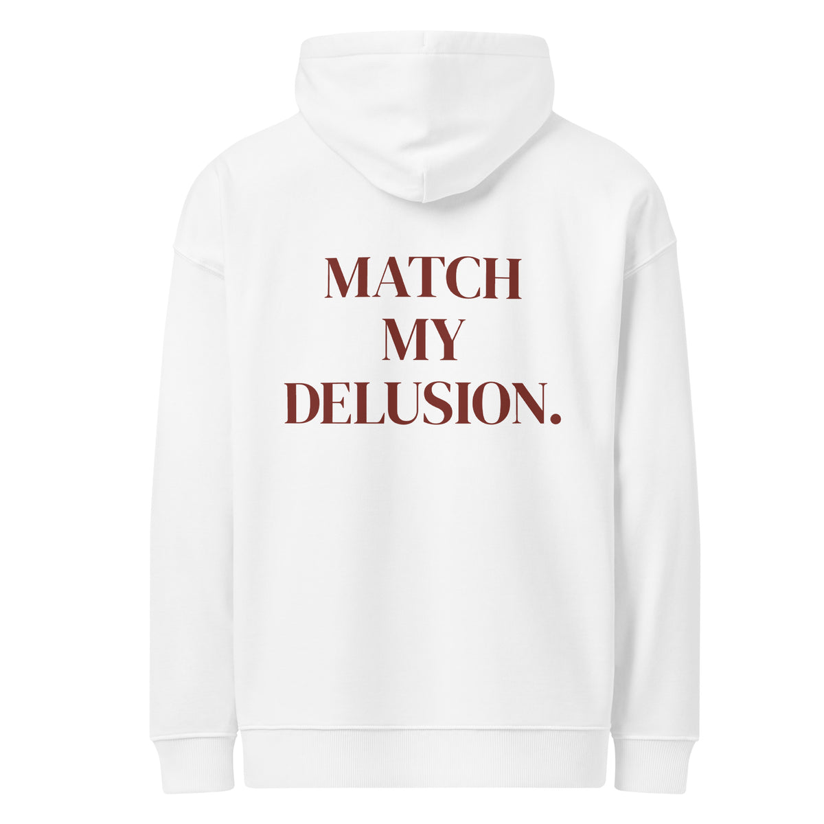 MATCH MY DELUSION oversized hoodie – white back view | So True