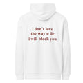 I DON'T LOVE THE WAY U LIE I WILL BLOCK YOU oversized hoodie – white back view | So True