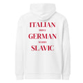 EAT ITALIAN DRIVE GERMAN MARRY SLAVIC oversized hoodie – white back view | So True