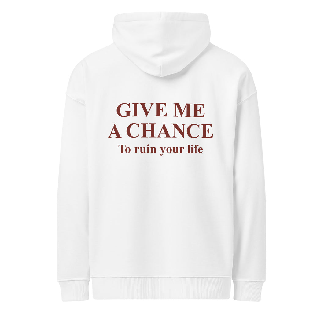 GIVE ME A CHANCE TO RUIN YOUR LIFE oversized hoodie – white back view | So True