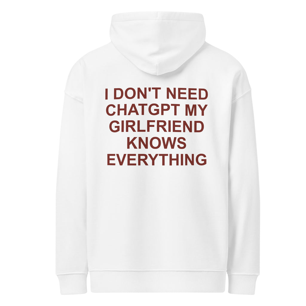 I DON'T NEED CHATGPT MY GIRLFRIEND KNOWS EVERYTHING oversized hoodie – white back view | So True