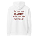 BE YOUR OWN DADDY MAKE YOUR OWN SUGAR oversized hoodie – white back view | So True