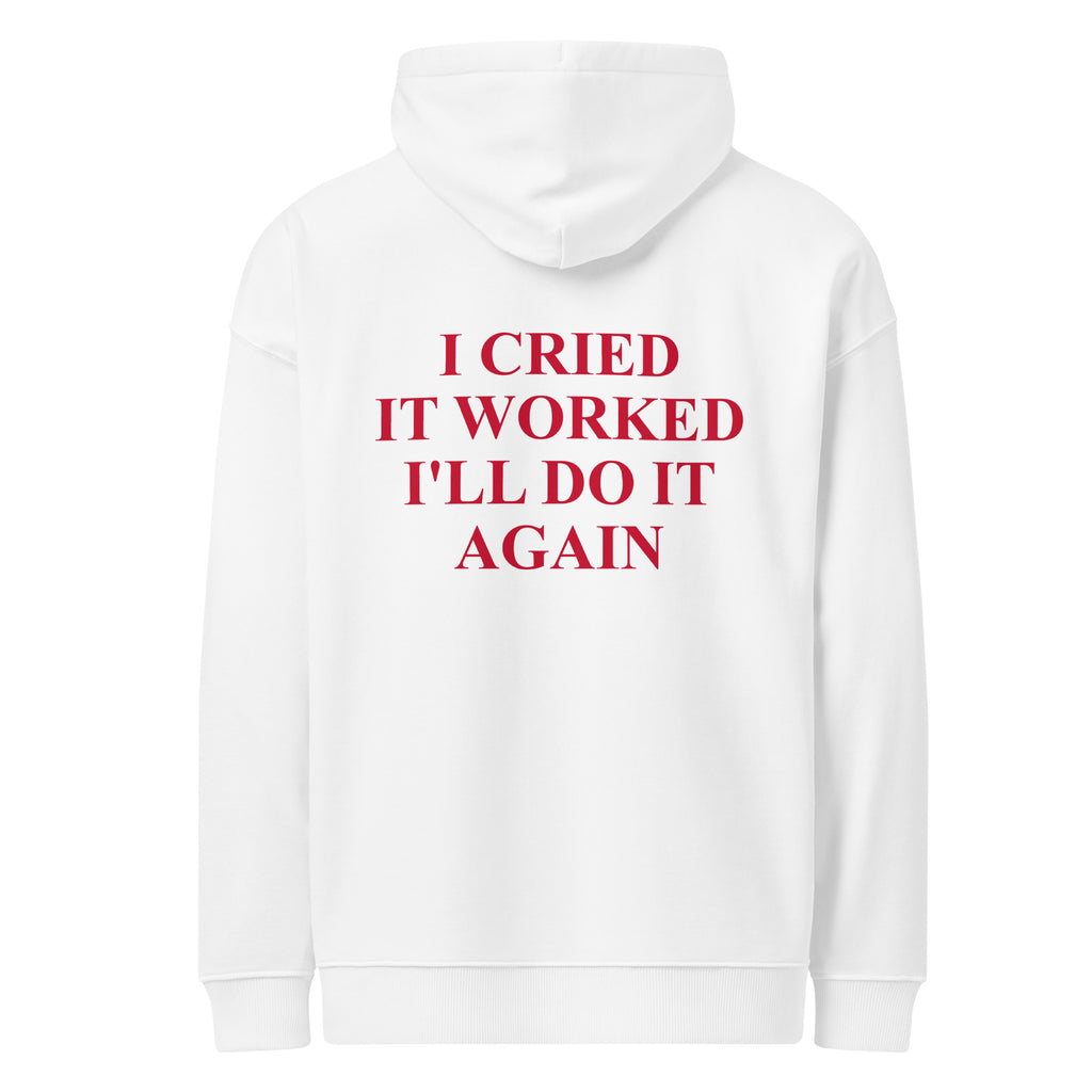 I CRIED IT WORKED I'LL DO IT AGAIN oversized hoodie – white back view | So True