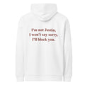 I'M NOT JUSTIN, I WON'T SAY SORRY, I'LL BLOCK YOU oversized hoodie – white back view | So True