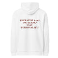 THERAPIST SAYS 'PATTERNS.' I SAY 'PERSONALITY oversized hoodie – white back view | So True