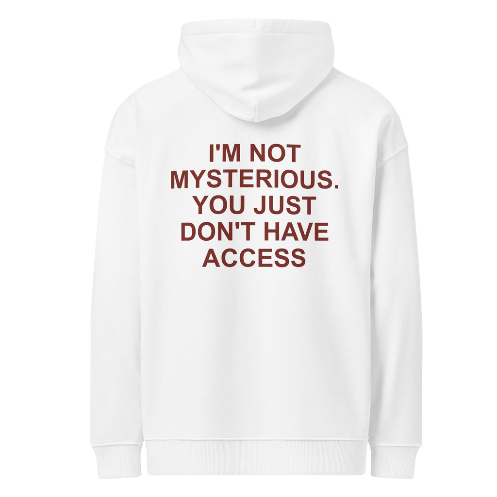 I'M NOT MYSTERIOUS. YOU JUST DON'T HAVE ACCESS oversized hoodie – white back view | So True