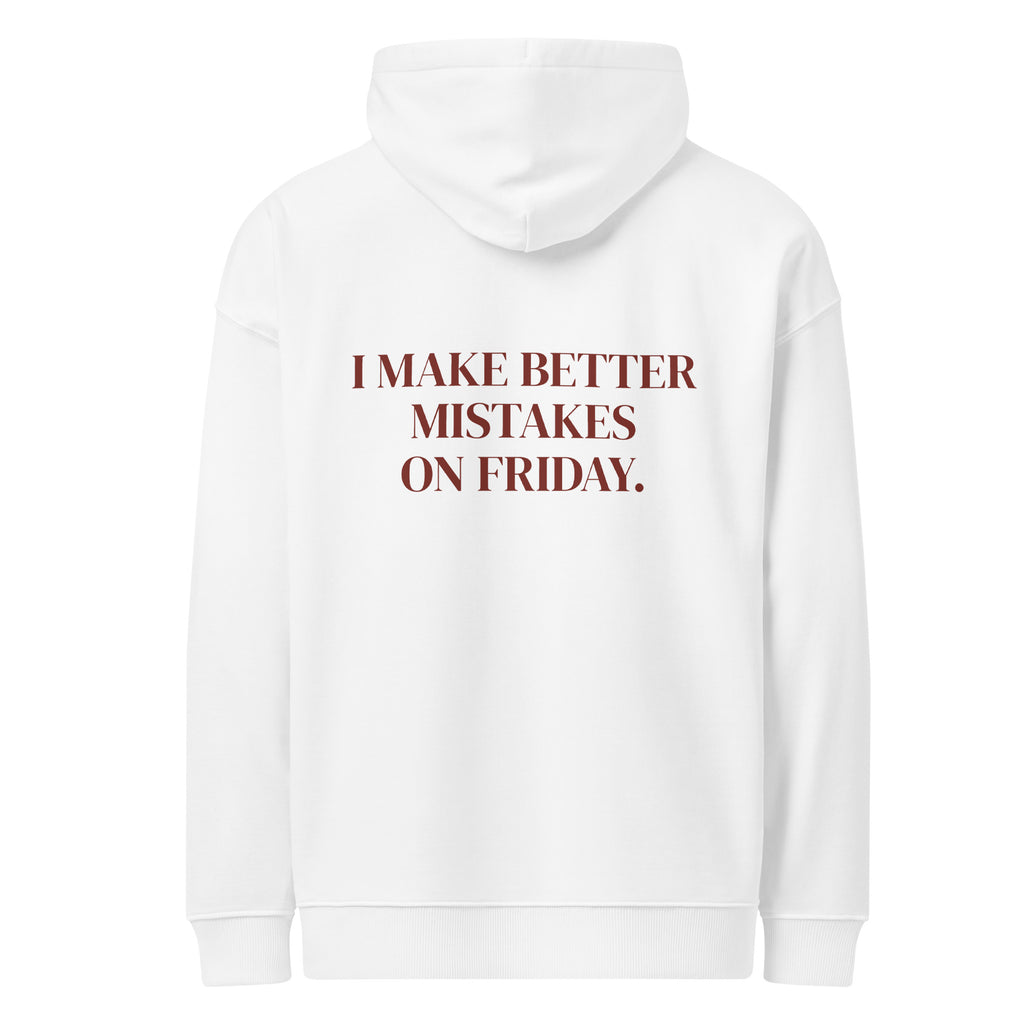 I MAKE BETTER MISTAKES ON FRIDAY oversized hoodie – white back view | So True