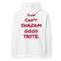 YOU CAN’T SHAZAM GOOD TASTE oversized hoodie – white back view | So True