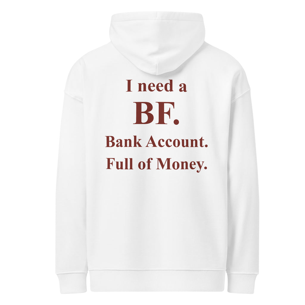 I NEED A BF BANK ACCOUNT FULL OF MONEY oversized hoodie – white back view | So True