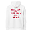 EAT ITALIAN DRIVE GERMAN MARRY ARAB oversized hoodie – white back view | So True