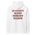 IF I DON'T SLEEP NOBODY SLEEPS oversized hoodie – white back view | So True