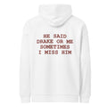 HE SAID DRAKE OR ME SOMETIMES I MISS HIM oversized hoodie – white back view | So True