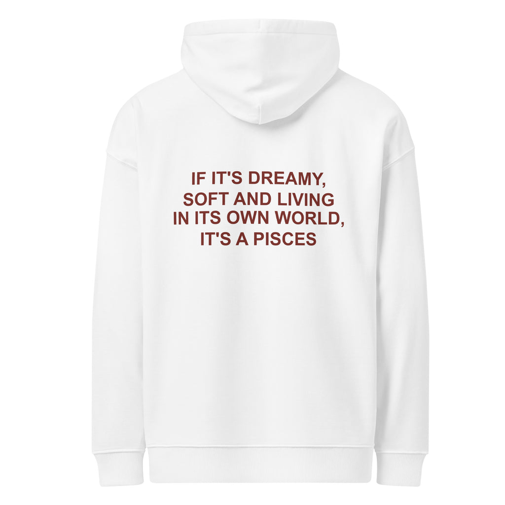 IF IT'S DREAMY, SOFT AND LIVING IN ITS OWN WORLD, IT'S A PISCES oversized hoodie – white back view | So True