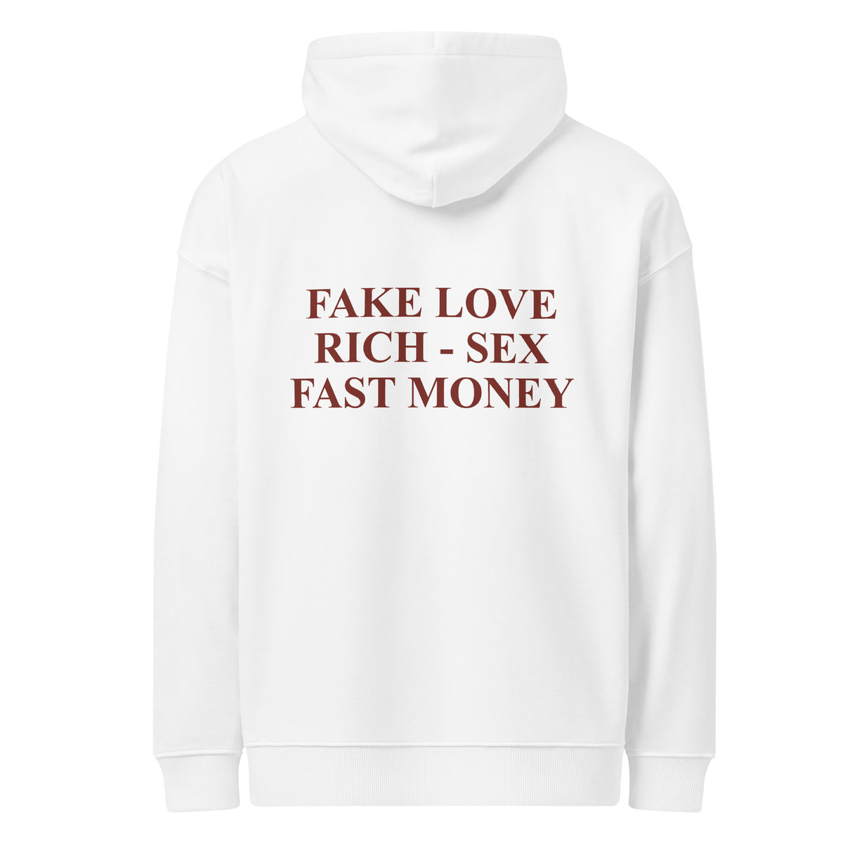 FAKE LOVE RICH SEX FAST MONEY oversized hoodie – white back view | So True