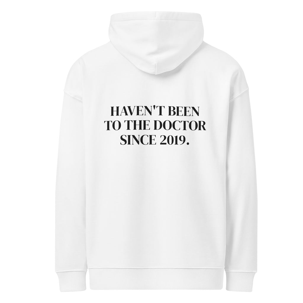 HAVEN'T BEEN TO THE DOCTOR SINCE 2019 oversized hoodie – white back view | So True