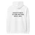 HAVEN'T BEEN TO THE DOCTOR SINCE 2019 oversized hoodie – white back view | So True