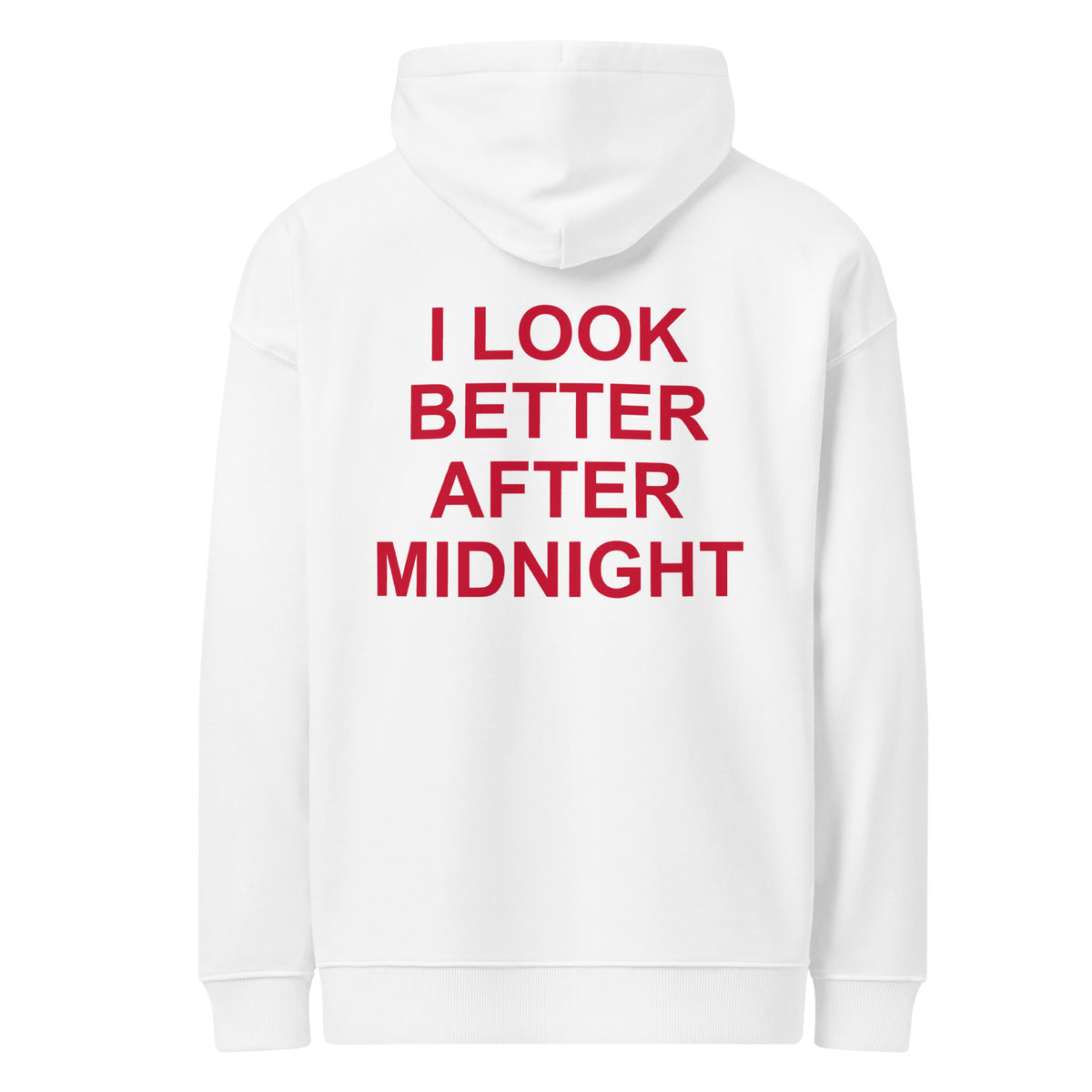 I LOOK BETTER AFTER MIDNIGHT oversized hoodie – white back view | So True
