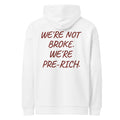 WE'RE NOT BROKE. WE'RE PRE-RICH. oversized hoodie – white back view | So True